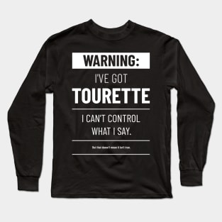 Tourette warning T-shirt Long Sleeve T-Shirt